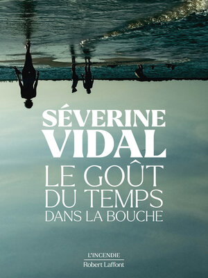 cover image of Le Goût du temps dans la bouche